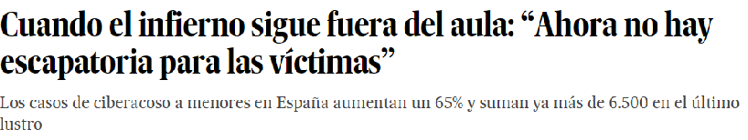 El bullying se ha intensificado con la aparición de redes sociales. Antiguamente se sufría en las aulas, en las plazas, en los parques…pero al llegar a casa el problema desaparecía y la evasión tomaba su papel gracias a las familias, que, en muchos casos, se convertía en el respiro de todos esos niños que solo deseaban volver a sus hogares. En la actualidad el asunto ha cambiado: las víctimas de bullying incluso viven sus peores momentos a través de redes sociales como Twitter, Instagram o Whatsapp. El ciberacoso puede considerarse un delito penal que se basa en la ridiculización y agresión a una persona o colectivo a través de dispositivos digitales y nuevas líneas tecnológicas. En cualquier caso, el problema reside en la educación, y no solo en la que se imparte en las aulas, sino en la que se recibe en los hogares día a día. El respeto y la tolerancia se adquieren por imitación y por recepción educativa. Si un niño observa actitudes que vulneran todos estos derechos fundamentales en su casa, va a establecerlos en su retina cerebral como algo normal. Después de la escucha viene la reproducción. En los colegios, en los institutos o en las zonas de juegos tomará actitudes negativas que perpetúen la discriminación, tolerancia y en definitiva, el acoso. Campañas y soluciones activas La ONG Save the Children, asegura que los padres se enfrentan a un reto importante al querer conocer bien el mundo online y así poder ayudar a sus hijos, ya que el 7% de los jóvenes recibe acoso cibernético ya sea por Whatsapp o las redes sociales. Enviar correos amenazantes, llamar de manera anónima a la víctima, insultar a través de mensajes, publicar imágenes comprometidas de la víctima...Todas estas prácticas son señas identificativas de un caso de bullying, pero en el caso del ciberbullying, se intensifican aún más. El acosador se siente con poder al verse escondido tras un anonimato. Es alarmante y cuanto menos doloroso observar cómo los medios digitales sacan a la luz casos de extrema relevancia con mucha frecuencia. En el caso de El País, tiene una sección propia que se hace eco de todas las noticias sobre acoso escolar.