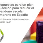 Propuestas, plan, acción, reducir, abandono escolar, temprano, España